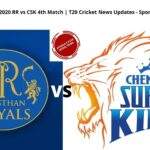 Dream11 IPL 2020 RR vs CSK 4th Match | T20 Cricket News Updates