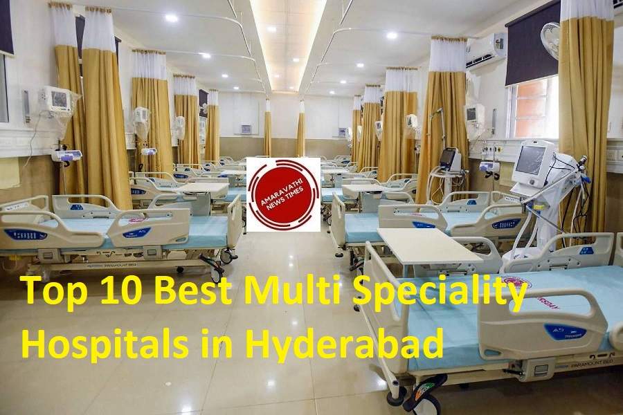 Top 10 Best Multi Speciality Hospitals in Hyderabad